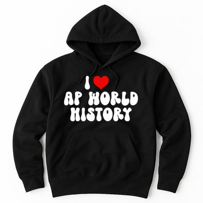 I Love AP World History Hoodie