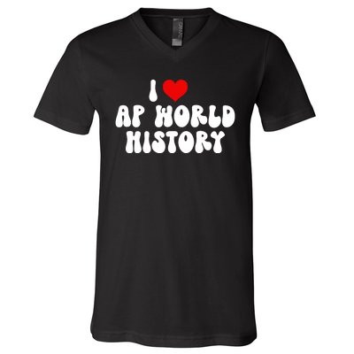 I Love AP World History V-Neck T-Shirt