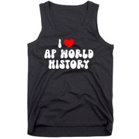 I Love AP World History Tank Top