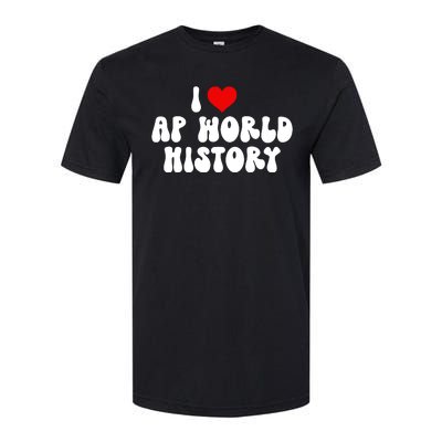 I Love AP World History Softstyle CVC T-Shirt