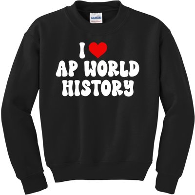 I Love AP World History Kids Sweatshirt