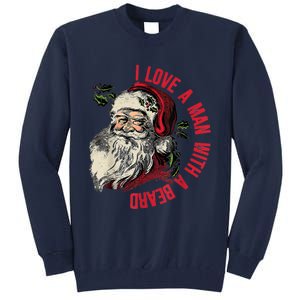 I Love A Man With A Beard Santa Claus Christmas Xmas Tall Sweatshirt