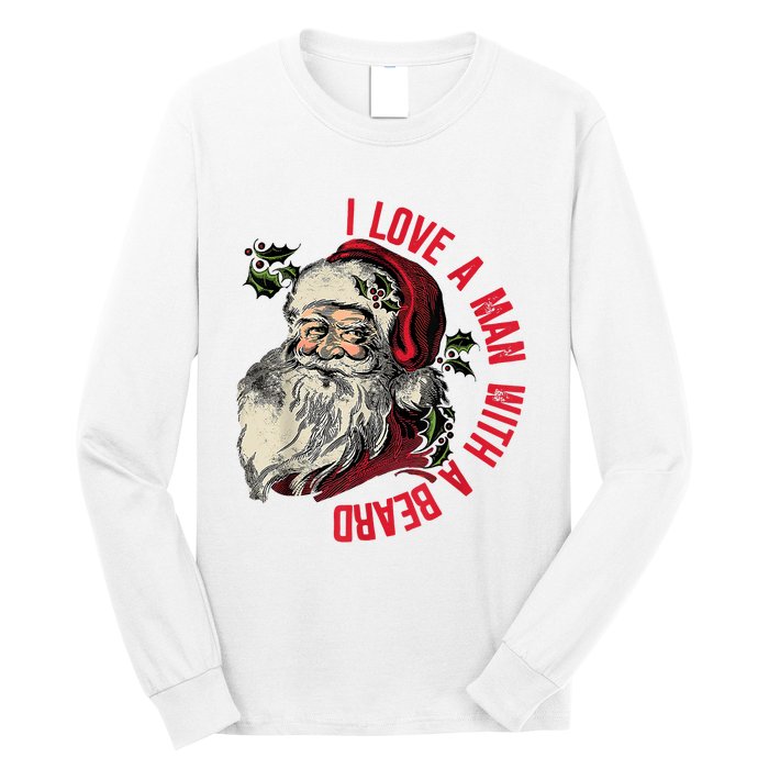 I Love A Man With A Beard Santa Claus Christmas Xmas Long Sleeve Shirt