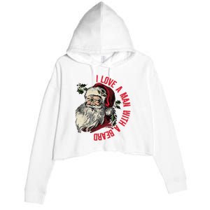 I Love A Man With A Beard Santa Claus Christmas Xmas Crop Fleece Hoodie