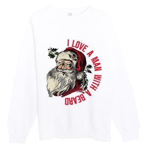 I Love A Man With A Beard Santa Claus Christmas Xmas Premium Crewneck Sweatshirt