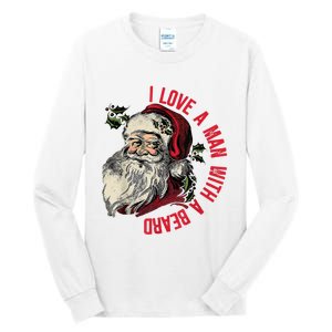 I Love A Man With A Beard Santa Claus Christmas Xmas Tall Long Sleeve T-Shirt