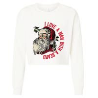 I Love A Man With A Beard Santa Claus Christmas Xmas Cropped Pullover Crew