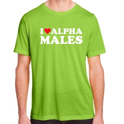 I Love Alpha Males Alpha Male Adult ChromaSoft Performance T-Shirt