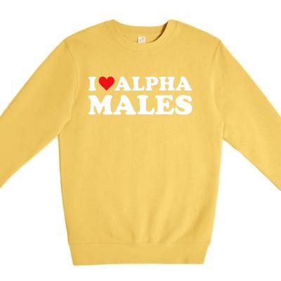 I Love Alpha Males Alpha Male Premium Crewneck Sweatshirt