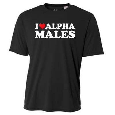 I Love Alpha Males Alpha Male Cooling Performance Crew T-Shirt