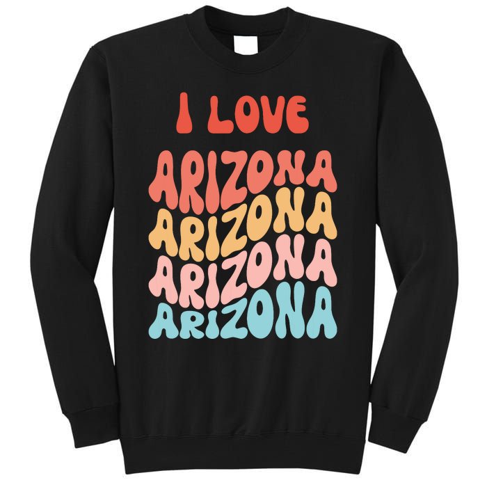 I Love Arizona Vintage Retro State Of Arizona Usa Tall Sweatshirt