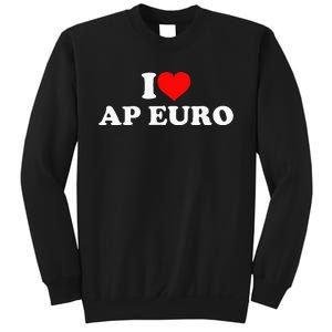 I Love Ap Euro Sweatshirt