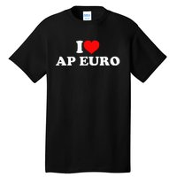 I Love Ap Euro Tall T-Shirt