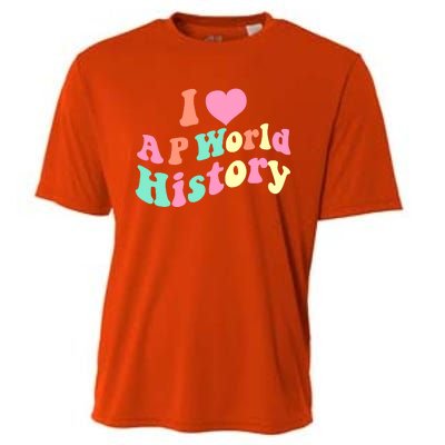 I Love AP World History Funny Groovy Design AP World History Cooling Performance Crew T-Shirt