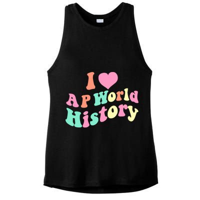 I Love AP World History Funny Groovy Design AP World History Ladies PosiCharge Tri-Blend Wicking Tank