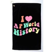 I Love AP World History Funny Groovy Design AP World History Golf Towel