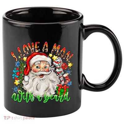 I Love A Man With A Beard Santa Claus Christmas 11oz C Handle Ceramic Mug