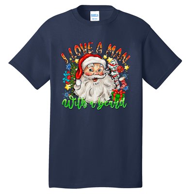 I Love A Man With A Beard Santa Claus Christmas Tall T-Shirt