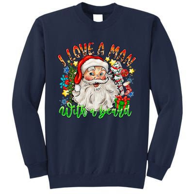 I Love A Man With A Beard Santa Claus Christmas Tall Sweatshirt