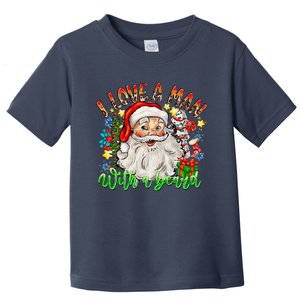 I Love A Man With A Beard Santa Claus Christmas Toddler T-Shirt