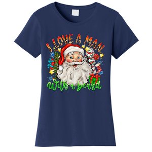 I Love A Man With A Beard Santa Claus Christmas Women's T-Shirt