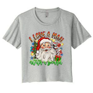 I Love A Man With A Beard Santa Claus Christmas Women's Crop Top Tee