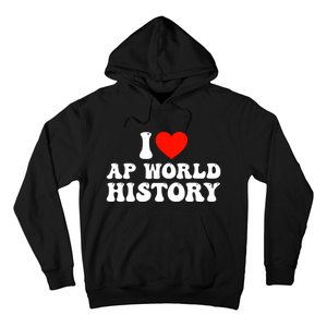 I Love AP World History Hoodie