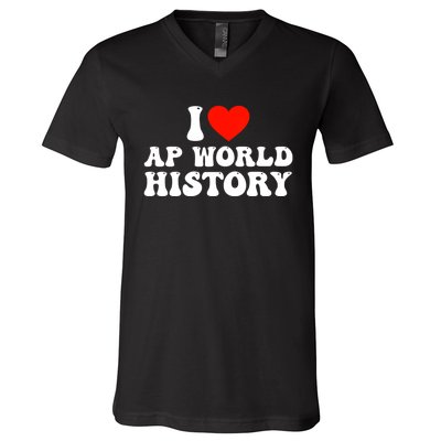 I Love AP World History V-Neck T-Shirt