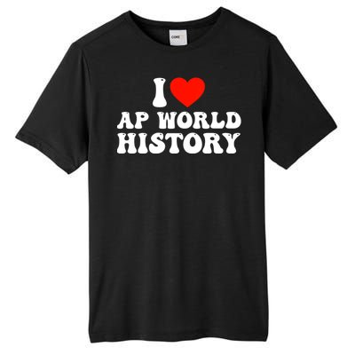 I Love AP World History Tall Fusion ChromaSoft Performance T-Shirt