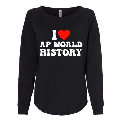 I Love AP World History Womens California Wash Sweatshirt