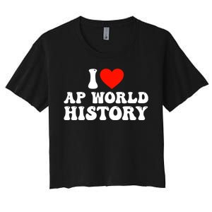 I Love AP World History Women's Crop Top Tee