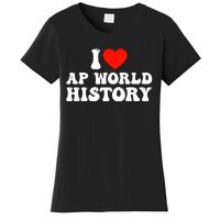 I Love AP World History Women's T-Shirt