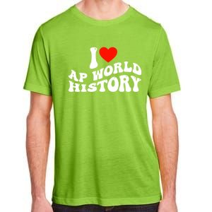 I Love AP World History Adult ChromaSoft Performance T-Shirt