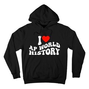 I Love AP World History Hoodie