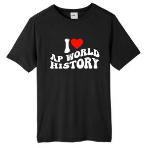 I Love AP World History Tall Fusion ChromaSoft Performance T-Shirt