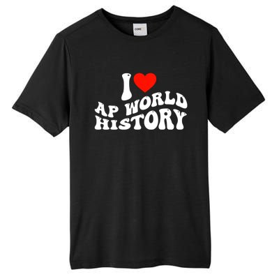 I Love AP World History Tall Fusion ChromaSoft Performance T-Shirt