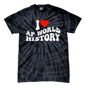 I Love AP World History Tie-Dye T-Shirt