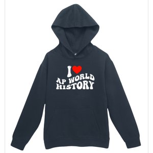 I Love AP World History Urban Pullover Hoodie