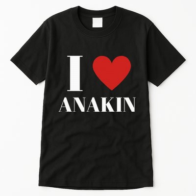 I Love Anakin Heart Family Lover Tall T-Shirt