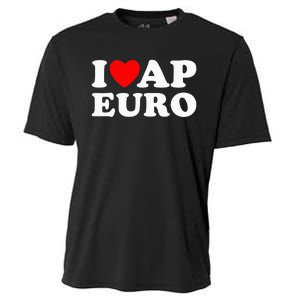 I Love Ap Euro I Heart Ap Euro Funny Ap European History Cooling Performance Crew T-Shirt