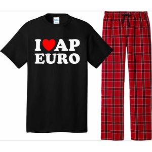 I Love Ap Euro I Heart Ap Euro Funny Ap European History Pajama Set