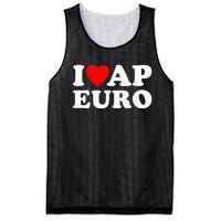 I Love Ap Euro I Heart Ap Euro Funny Ap European History Mesh Reversible Basketball Jersey Tank