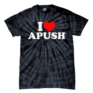 I Love Apush Tie-Dye T-Shirt