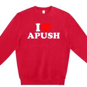 I Love Apush Premium Crewneck Sweatshirt