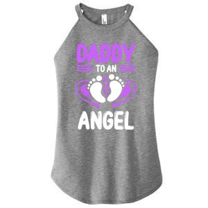 Infant Loss Awareness Pregnant Daddy To An Angel Funny Gift Women's Perfect Tri Rocker Tank