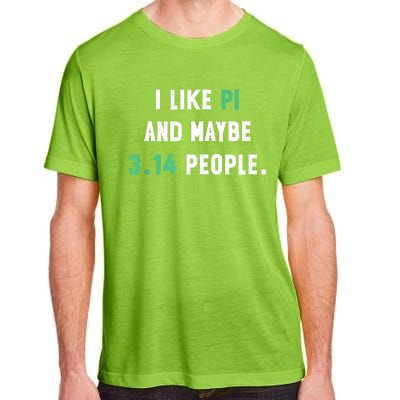 I Like And Maybe 3 People March 14th Math Teacher Pi Day Adult ChromaSoft Performance T-Shirt