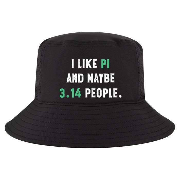 I Like And Maybe 3 People March 14th Math Teacher Pi Day Cool Comfort Performance Bucket Hat