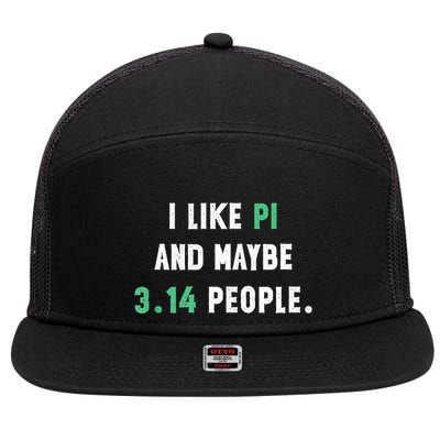 I Like And Maybe 3 People March 14th Math Teacher Pi Day 7 Panel Mesh Trucker Snapback Hat
