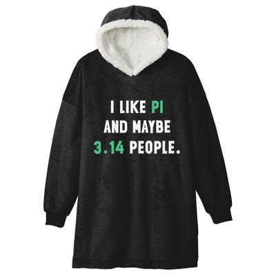 I Like And Maybe 3 People March 14th Math Teacher Pi Day Hooded Wearable Blanket