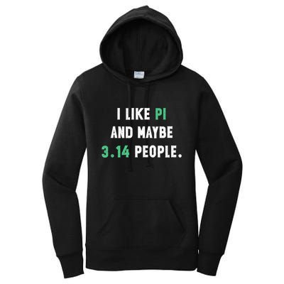 I Like And Maybe 3 People March 14th Math Teacher Pi Day Women's Pullover Hoodie